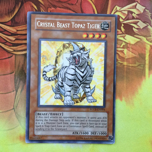 FOTB-EN004 Crystal Beast Topaz Tiger Unlimited Edition Rare Yugioh Card