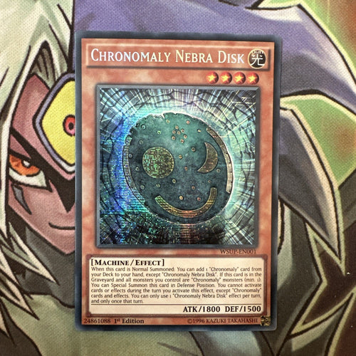 WSUP-EN001 Chronomaly Nebra Disk Secret Rare 1st Edition NM Yugioh Card
