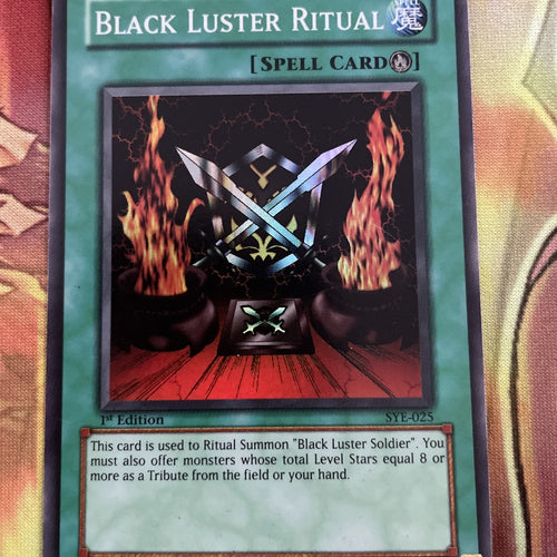SYE-025 Yugioh Card - Black Luster Ritual - 1st Edition