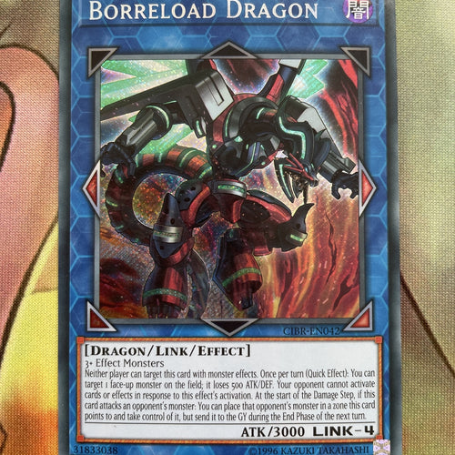 CIBR-EN042 Borreload Dragon Secret Rare LP Condition unl Edition Yugioh