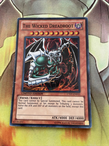 CT07-EN015  The Wicked Dreadroot Super Rare Limited Edition Yugioh Card