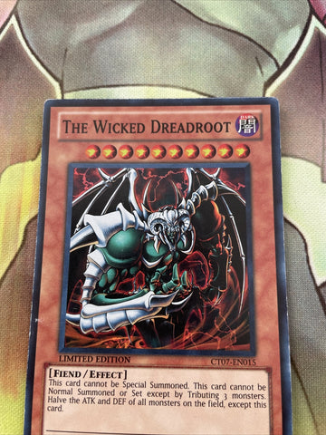 CT07-EN015  The Wicked Dreadroot Super Rare Limited Edition Yugioh Card (back)