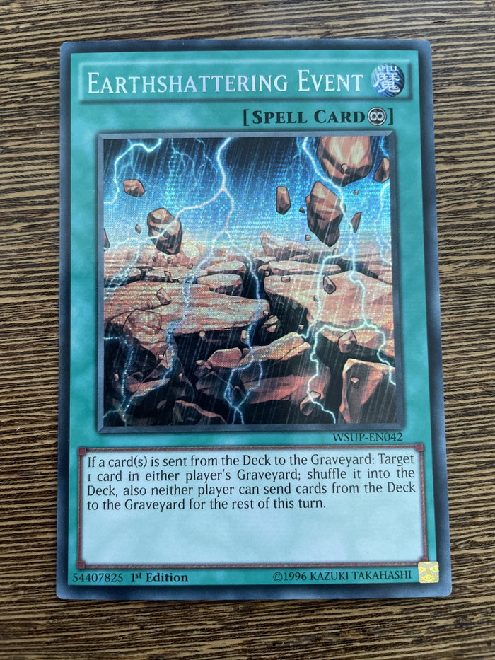 WSUP-EN042 Earthshattering Event Prismatic Secret Rare 1st Edition YuGiOh Card