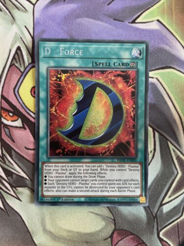 BROL-EN009 D - Force Secret Rare 1st Edition NM Yugioh Card